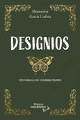 Portada de: DESIGNIOS. Historias con nombre propio