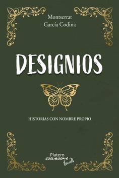 DESIGNIOS. Historias con nombre propio