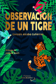Portada de: OBSERVACIÓN DE UN TIGRE