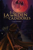Portada de: LA LEYENDA DE LA ORDEN DE LOS CAZADORES