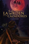 LA LEYENDA DE LA ORDEN DE LOS CAZADORES