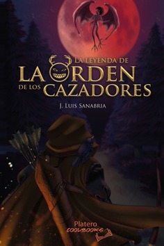 LA LEYENDA DE LA ORDEN DE LOS CAZADORES