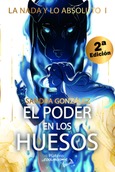 Portada de: LA NADA Y LO ABSOLUTO I: EL PODER EN LOS HUESOS