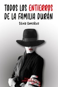 Portada de: TODOS LOS ENTIERROS DE LA FAMILIA DURAN