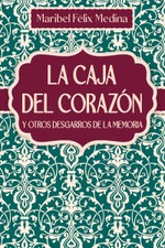 LA CAJA DEL CORAZÓN y otros desgarros de la memoria