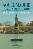 Portada de: AQUEL MADRID, COSAS Y RECUERDOS