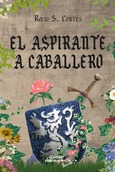 Portada de: EL ASPIRANTE A CABALLERO
