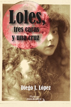 LOLES, TRES CARAS Y UNA CRUZ