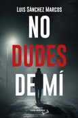 NO DUDES DE MI