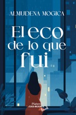 El eco de lo que fui