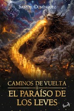 Caminos de vuelta II: El paraíso de los leves