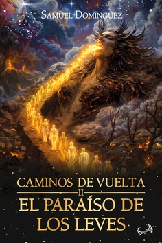 Caminos de vuelta II: El paraíso de los leves