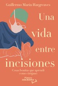 Una vida entre incisiones