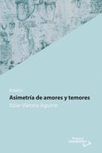 Asimetría de amores y temores