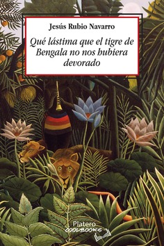 Qué lástima que el tigre de Bengala no nos hubiera devorado