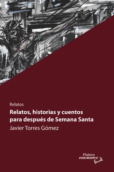 Relatos, historias y cuentos para después de Semana Santa