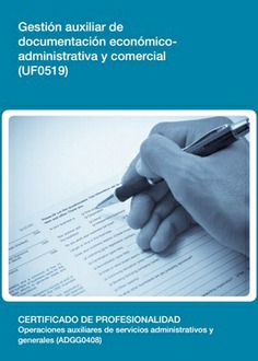 GESTIÓN AUXILIAR DE DOCUMENTACIÓN ECONÓMICO ADMINISTRATIVA Y COMERCIAL GESTIÓN AUXILIAR DE DOCUMENTACIÓN ECONÓMICO ADMINISTRATIVA Y COMERCIAL