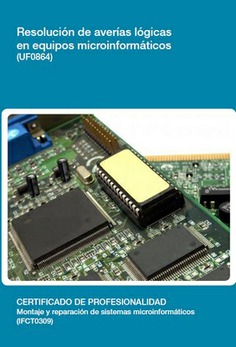 RESOLUCIÓN DE AVERÍAS LÓGICAS EN EQUIPOS MICROINFORMÁTICOS RESOLUCIÓN DE AVERÍAS LÓGICAS EN EQUIPOS MICROINFORMÁTICOS