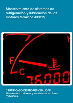 MANTENIMIENTO DE SISTEMAS DE REFRIGERACIÓN Y LUBRICACIÓN DE LOS MOTORES TÉRMICOS MANTENIMIENTO DE SISTEMAS DE REFRIGERACIÓN Y LUBRICACIÓN DE LOS MOTORES TÉRMICOS