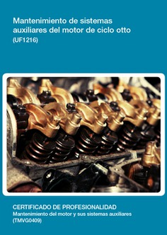 MANTENIMIENTO DE SISTEMAS AUXILIARES DEL MOTOR DE CICLO OTTO MANTENIMIENTO DE SISTEMAS AUXILIARES DEL MOTOR DE CICLO OTTO
