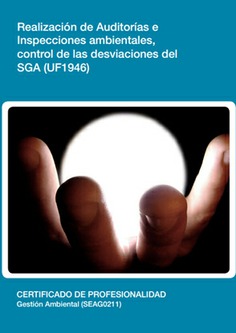 REALIZACION DE AUDITORIAS E INSPECCIONES AMBIENTALES, CONTROL DE LAS DESVIACIONES DEL SGA REALIZACION DE AUDITORIAS E INSPECCIONES AMBIENTALES, CONTROL DE LAS DESVIACIONES DEL SGA