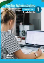 AUXILIARES ADMINISTRATIVOS DE CORPORACIONES LOCALES. ANDALUCÍA. TEMARIO.  VOLUMEN I