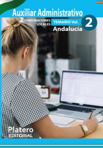 AUXILIARES ADMINISTRATIVOS DE CORPORACIONES LOCALES. ANDALUCÍA. TEMARIO.  VOLUMEN II