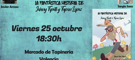PRESENTACIÓN DE  LA FANTÁSTICA HISTORIA DE JOHNY TIPETTY Y TAPÓN LÓPEZ