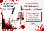 ​PRESENTACIÓN VIRTUAL EN DIRECTO DE “EL EXTRAÑO CASO DEL ASESINO DEL RAVAL”