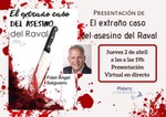 PRESENTACIÓN VIRTUAL EN DIRECTO DE “EL EXTRAÑO CASO DEL ASESINO DEL RAVAL”