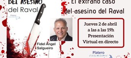 ​PRESENTACIÓN VIRTUAL EN DIRECTO DE “EL EXTRAÑO CASO DEL ASESINO DEL RAVAL”