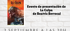 PRESENTACIÓN "LA CULPA" DE BEATRIZ BERROCAL