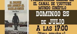 PRESENTACIÓN ONLINE "EL HOMBRE QUE ASESINÓ AL SALVAJE OESTE" EN MUNDO CINÉFILO 