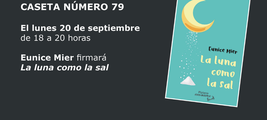 EUNICE MIER FIRMARÁ "LA LUNA COMO LA SAL" EN LA FERIA DEL LIBRO DE MADRID 2021