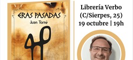 PRESENTACIÓN DE ERAS PASADAS, DE JUAN TORNÉ, EN LIBRERÍA VERBO (SEVILLA)