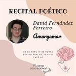 RECITAL POÉTICO DE DAVID FERNÁNDEZ FERREIRO EN VIGO