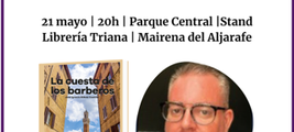 FIRMA DE LIBROS DE JOSÉ IGNACIO BILBAO, CON “LA CUESTA DE LOS BARBEROS”, EN FERIA DEL LIBRO DE MAIRENA DEL ALJARAFE