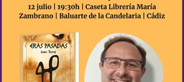 PRESENTACIÓN DE “ERAS PASADAS”, DE JUAN TORNÉ, EN FERIA DEL LIBRO DE CÁDIZ 2022