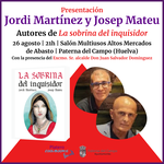JORDI MARTÍNEZ Y JOSEP MATEU CON “LA SOBRINA DEL INQUISIDOR” EN PATERNA DEL CAMPO, HUELVA