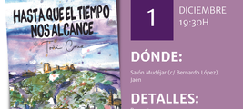 Hasta que el tiempo nos alcance de Toñi Cruz en Jaén / Platero CoolBooks