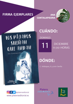 Ana Cantalapiedra firmará ejemplares de Los pájaros sueñan que andan en la Casa del Libro de Sevilla / Platero CoolBooks