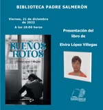 Elvira López Villegas presenta Sueños rotos en la Biblioteca Padre Salmerón en Cieza / Platero CoolBooks