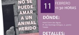 Presentación No se puede amar a un animal herido de Maribel Félix en Toledo / Platero CoolBooks