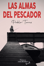 Presentación de "Las almas del pescador" de Pablo Torres en Roquetas de Mar / Platero CoolBooks
