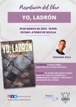 Presentación de Yo, ladrón en el Excmo. Ateneo de Sevilla / Platero CoolBooks