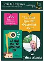 Jaime Alarcia firmará ejemplares de La vida que no queremos ver en Sevilla / Platero Coolbooks