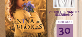 Pedro Hernández presenta "La Niña de las Flores" en Pozo-Lorente / Platero CoolBooks
