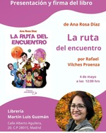 Presentación y firma de ejemplares de La ruta del encuentro en Madrid / Platero CoolBooks