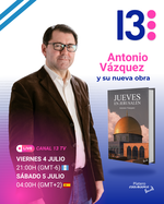 Antonio Vázquez llega a Guatemala y será entrevistado en Canal 13 TV por su novela Jueves en Jerusalén