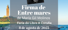 Firma de libros de María Gil con Entre Mares en la Feria del Libro de A Coruña